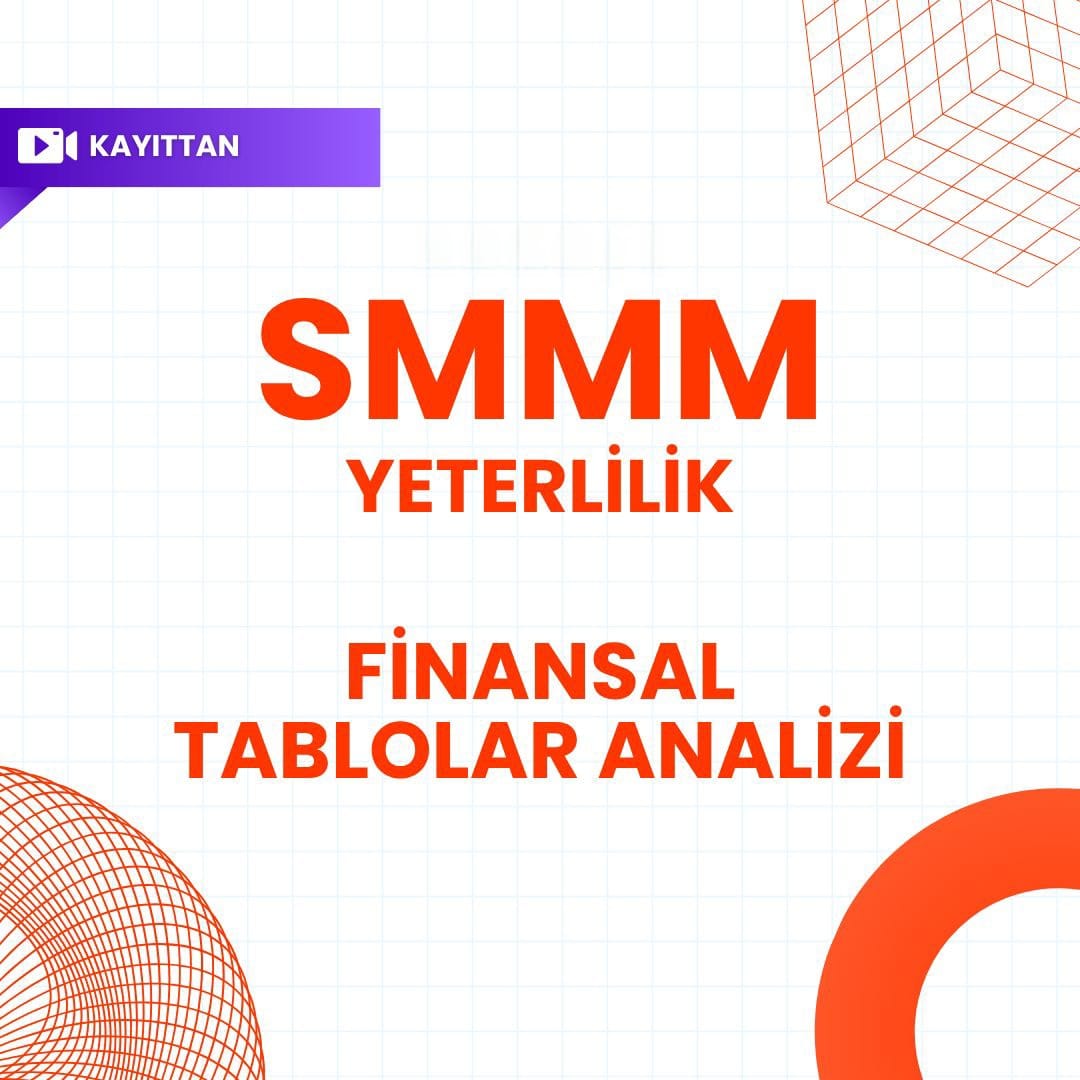 2026/3 SMMM Yeterlilik Kayıttan Finansal Tablolar Analizi