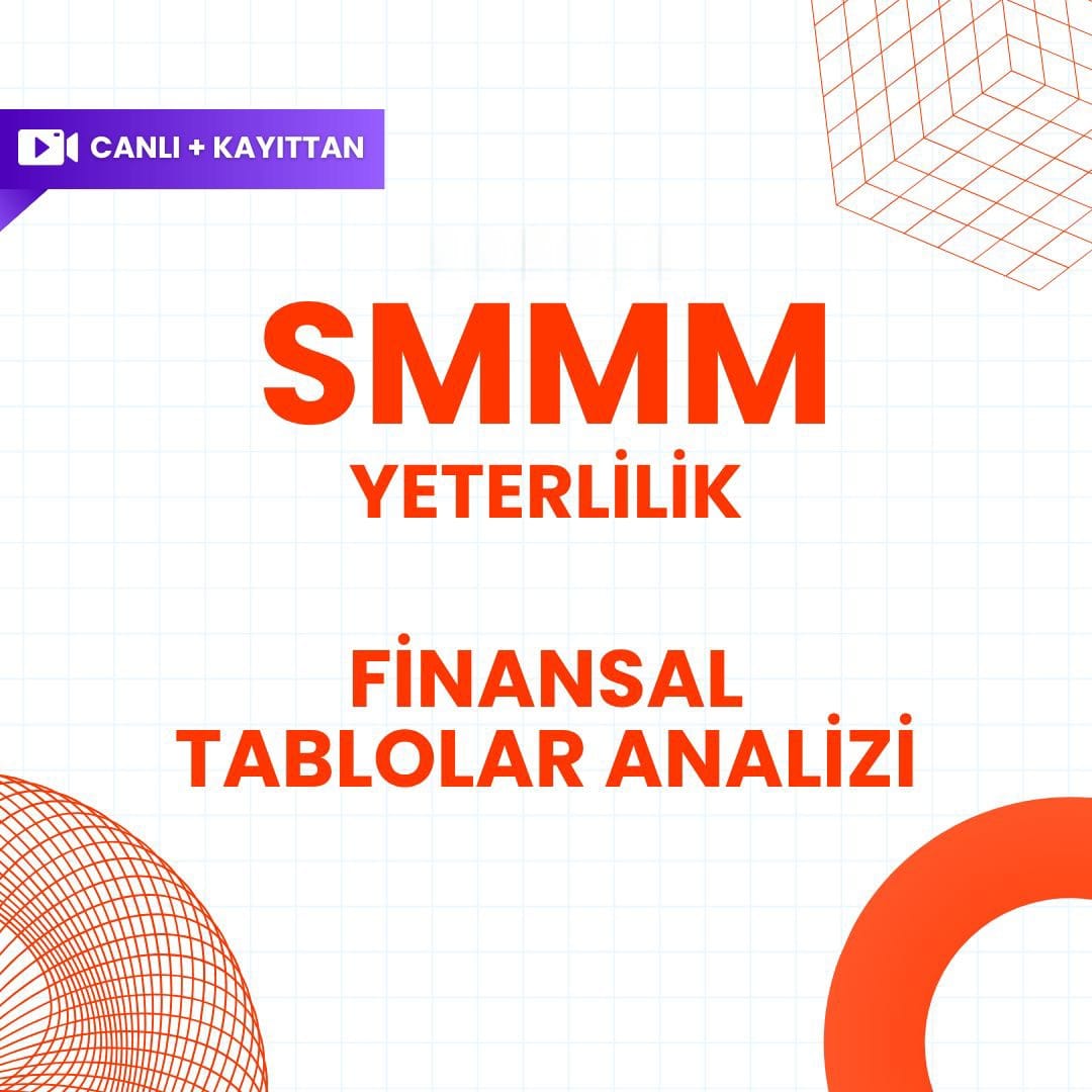 2026/3 SMMM Yeterlilik Canlı+Kayıttan Finansal Tablolar Analizi