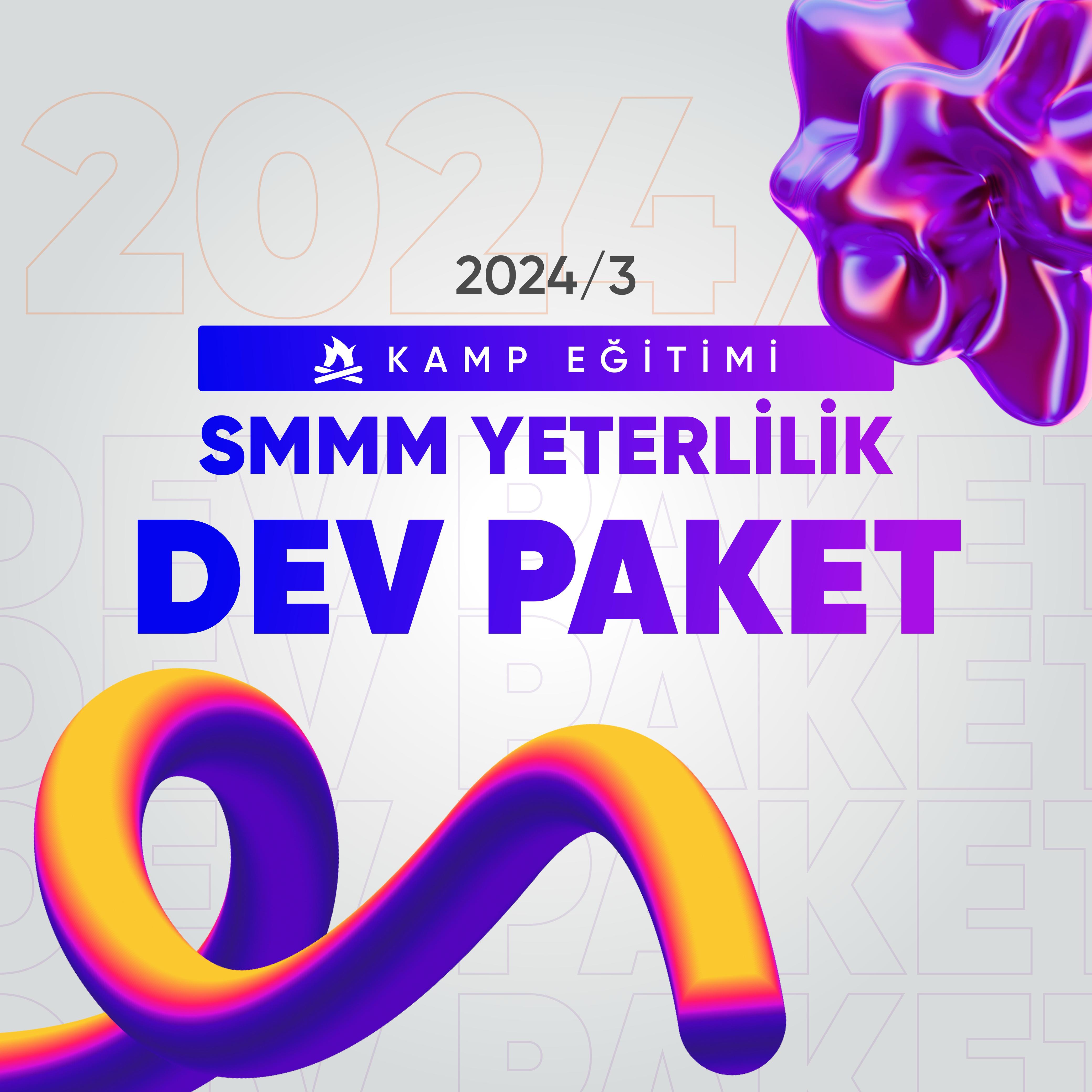 2024/3 SMMM Yeterlilik Dev Kamp Paketi