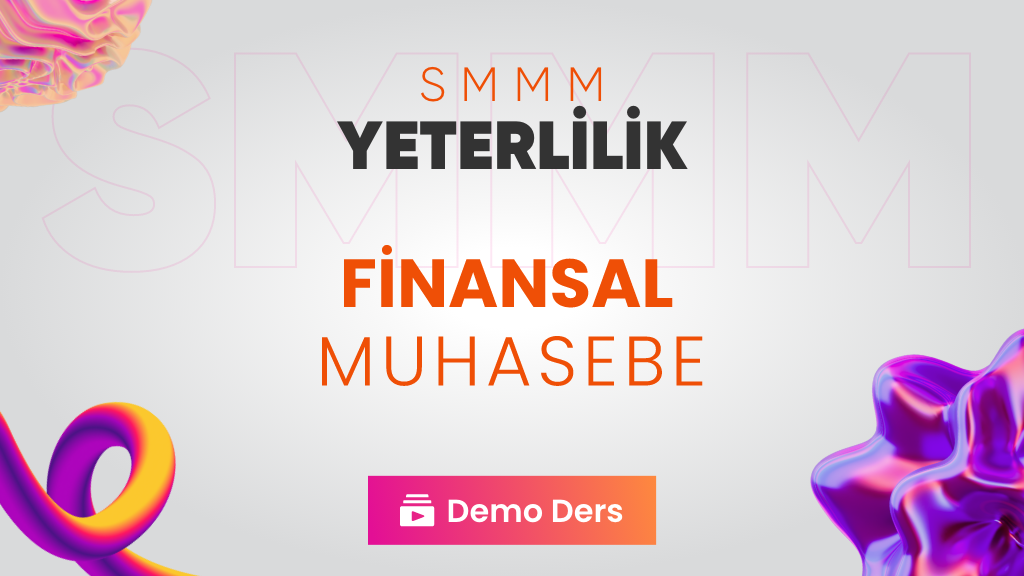 SMMM Yeterlilik - Finansal Muhasebe - Demo Eğitim