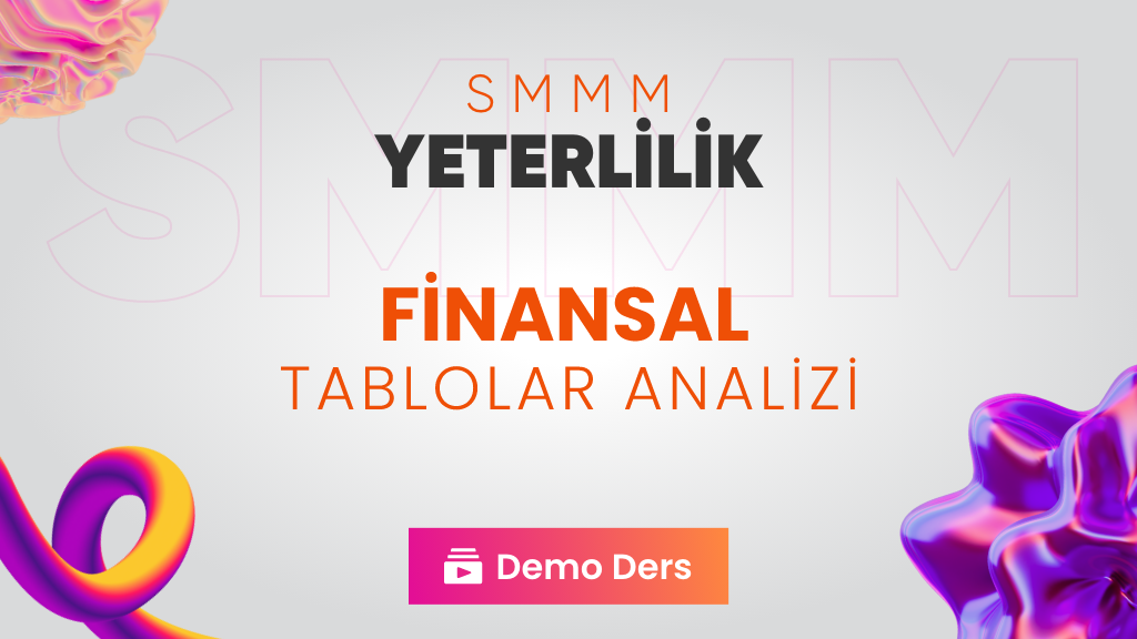 SMMM Yeterlilik - Finansal Tablolar Analizi - Demo Eğitim