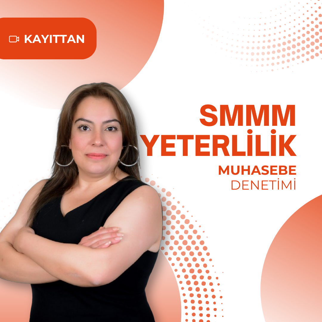 2024/3 SMMM Yeterlilik Kayıttan Muhasebe Denetimi