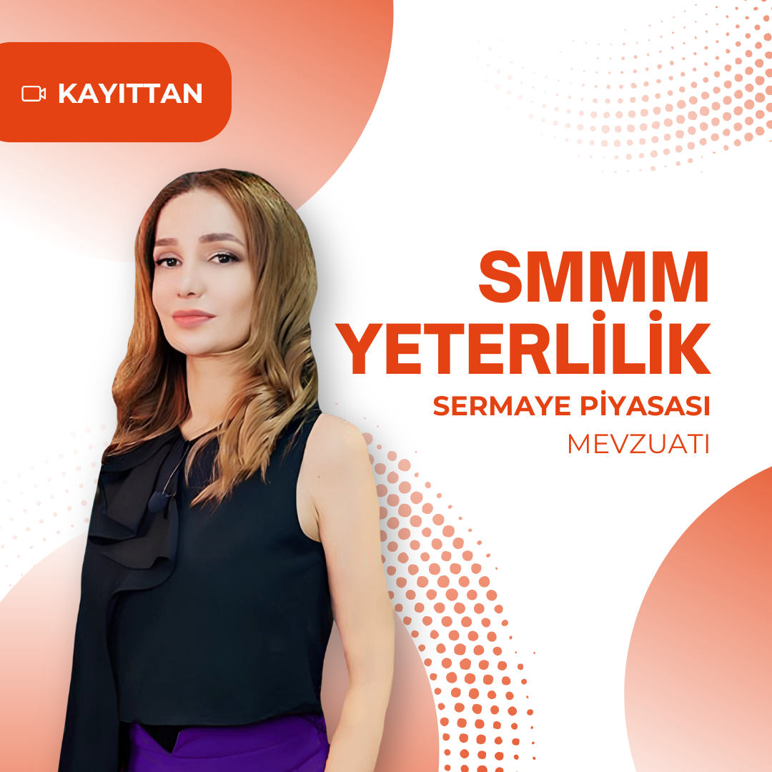 2024/3 SMMM Yeterlilik Kayıttan Sermaye Piyasası Mevzuatı