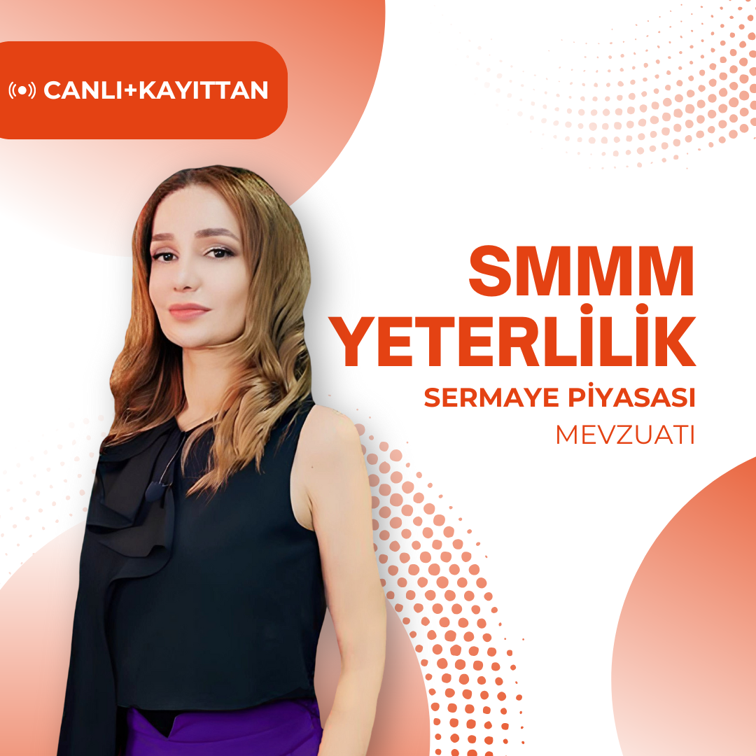 2024/3 SMMM Yeterlilik Canlı ve Kayıttan Sermaye Piyasası Mevzuatı