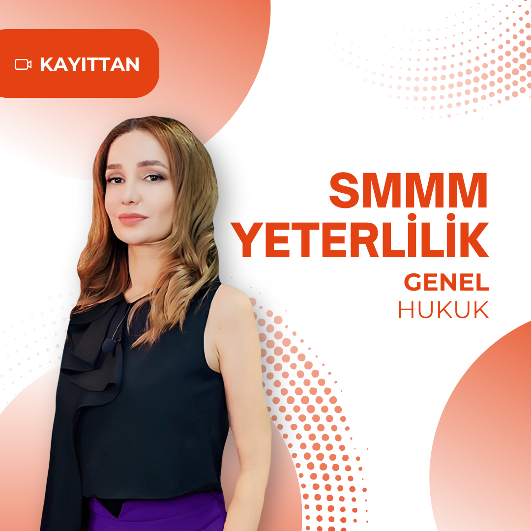 2024/3 SMMM Yeterlilik Kayıttan Genel Hukuk