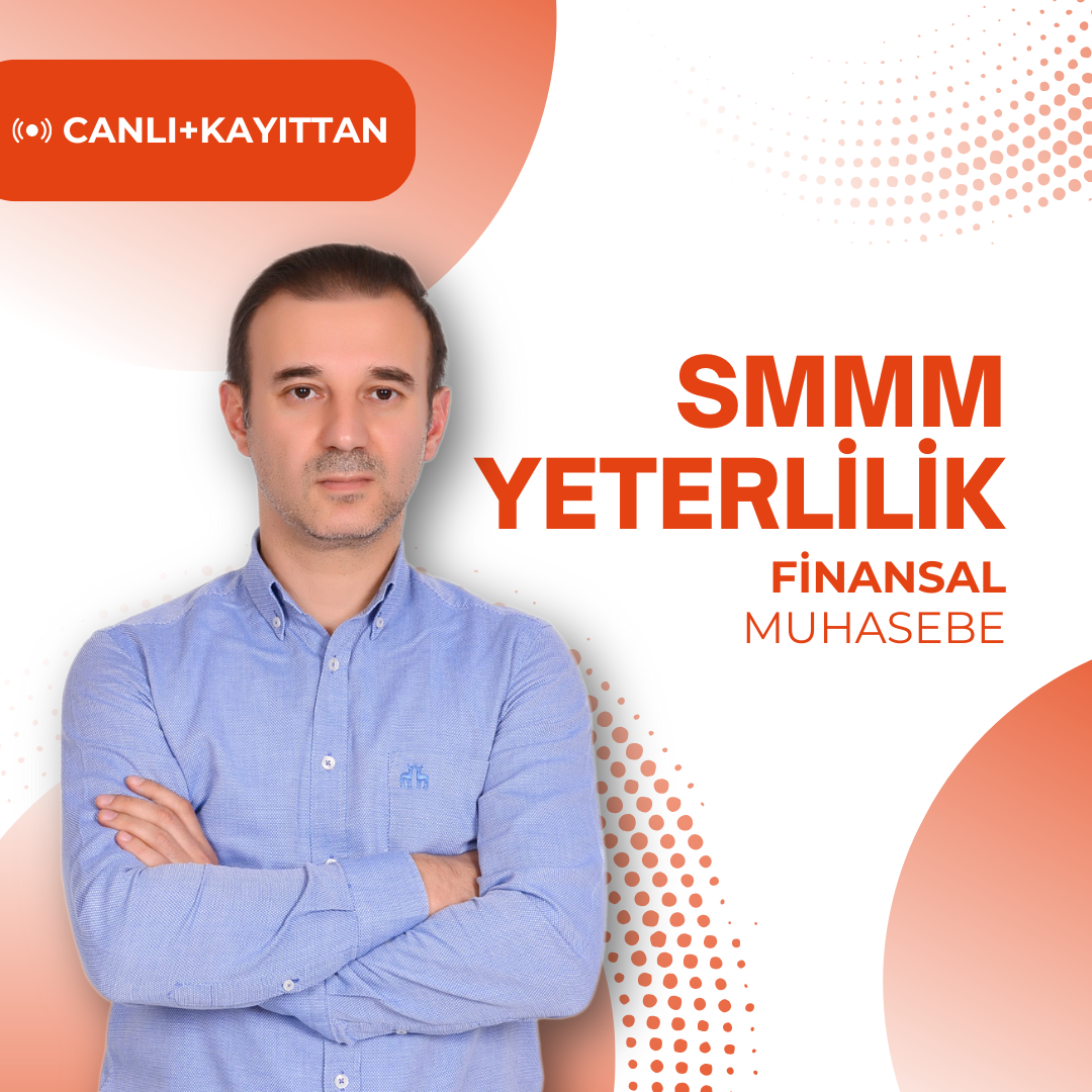 2024/3 SMMM Yeterlilik Canlı ve Kayıttan Finansal Muhasebe