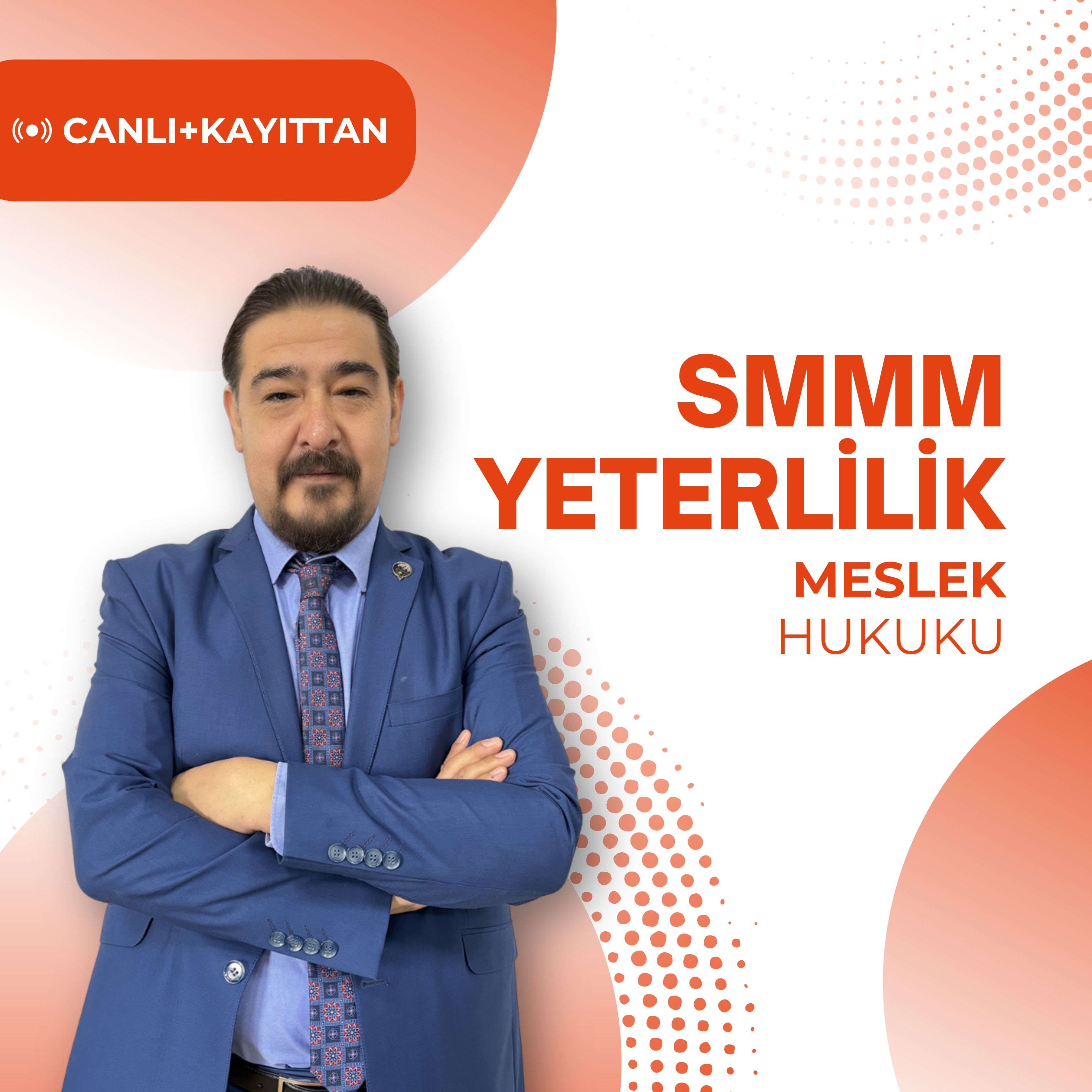 2024/3 SMMM Yeterlilik Canlı ve Kayıttan Meslek Hukuku