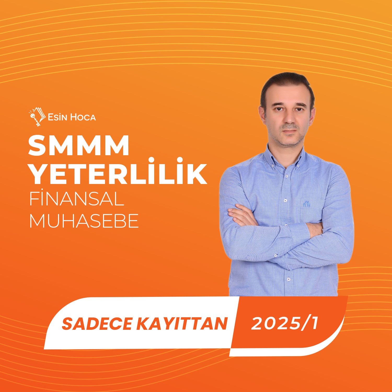 2025/1 SMMM Yeterlilik Kayıttan Finansal Muhasebe