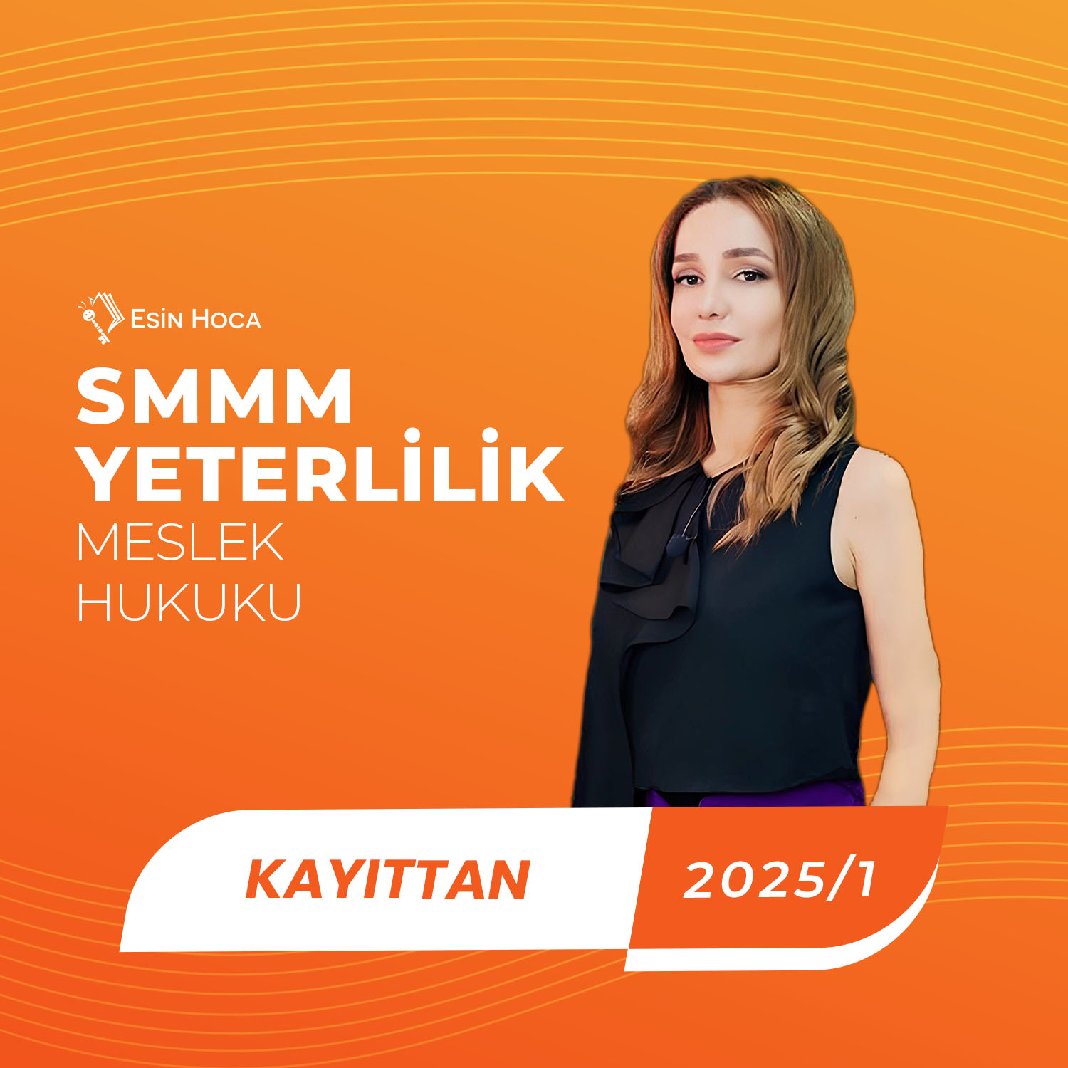 2025/1 SMMM Yeterlilik Kayıttan Meslek Hukuku