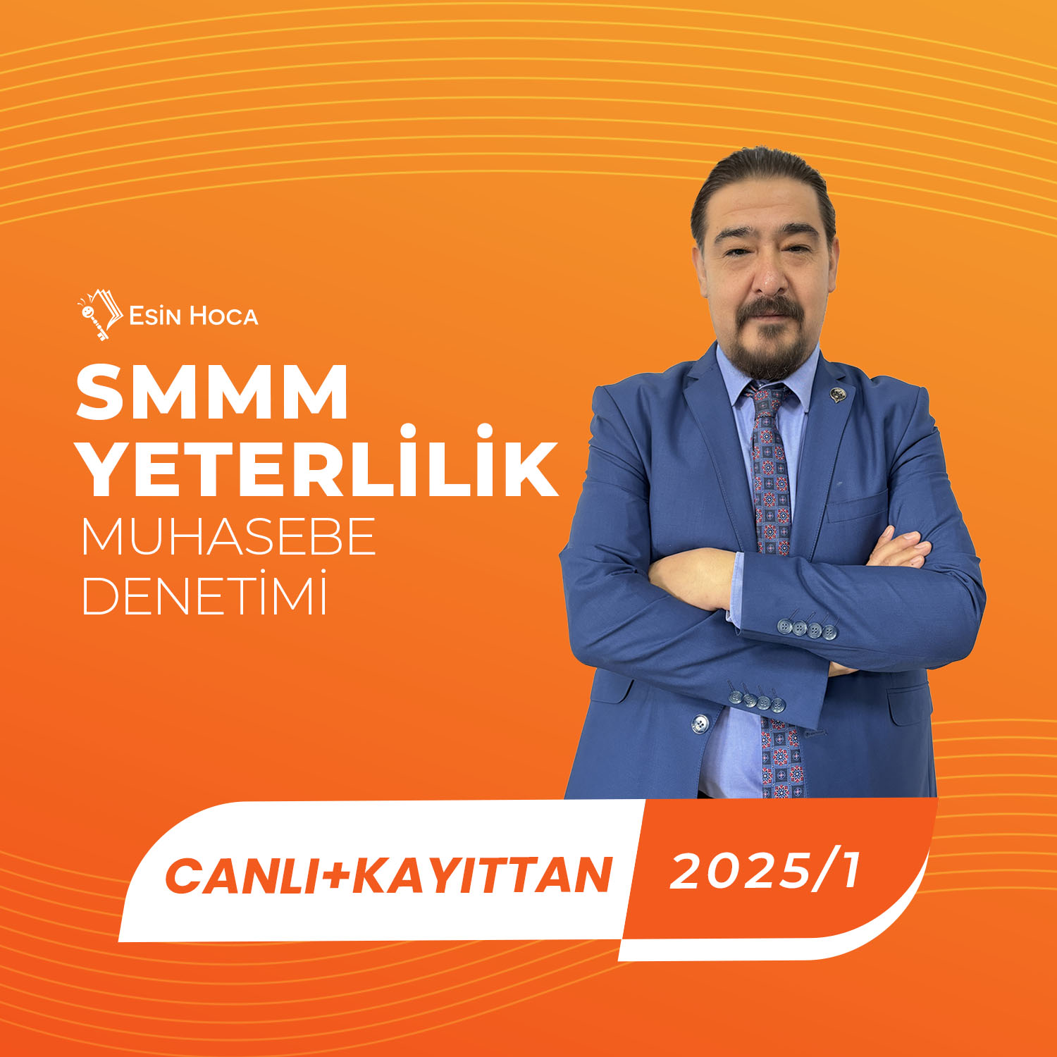 2025/1 SMMM Yeterlilik Canlı & Kayıttan Muhasebe Denetimi