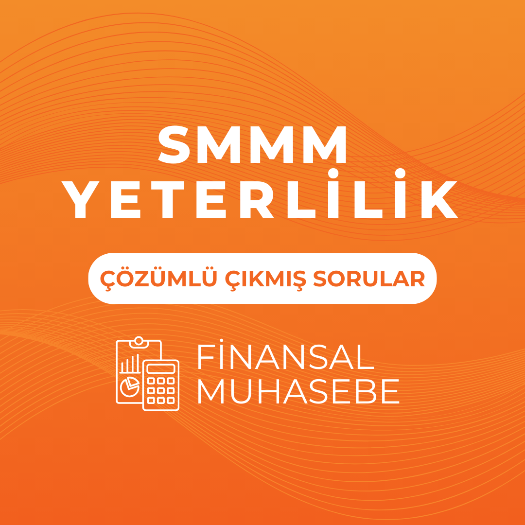 Smmm Yeterlilik Çözümlü Çıkmış Sınav Soruları Finansal Muhasebe