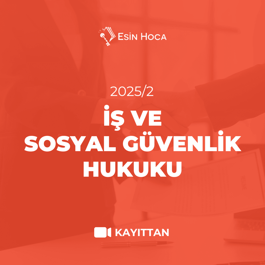 2025/2 SGS Kayıttan İş ve Sosyal Güvenlik Hukuku