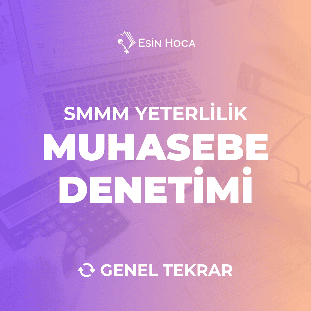 SMMM Yeterlilik Muhasebe Denetimi Genel Tekrar