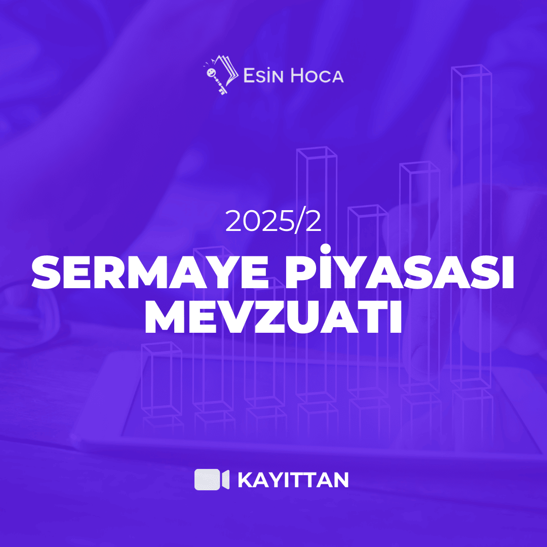2025/2 SMMM Yeterlilik Kayıttan Sermaye Piyasası Mevzuatı