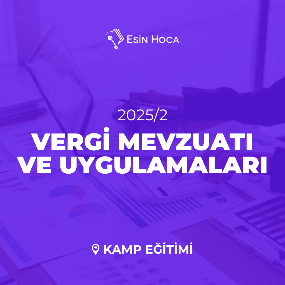 2025/2 SMMM Yeterlilik Kamp Vergi Mevzuatı Uygulamaları