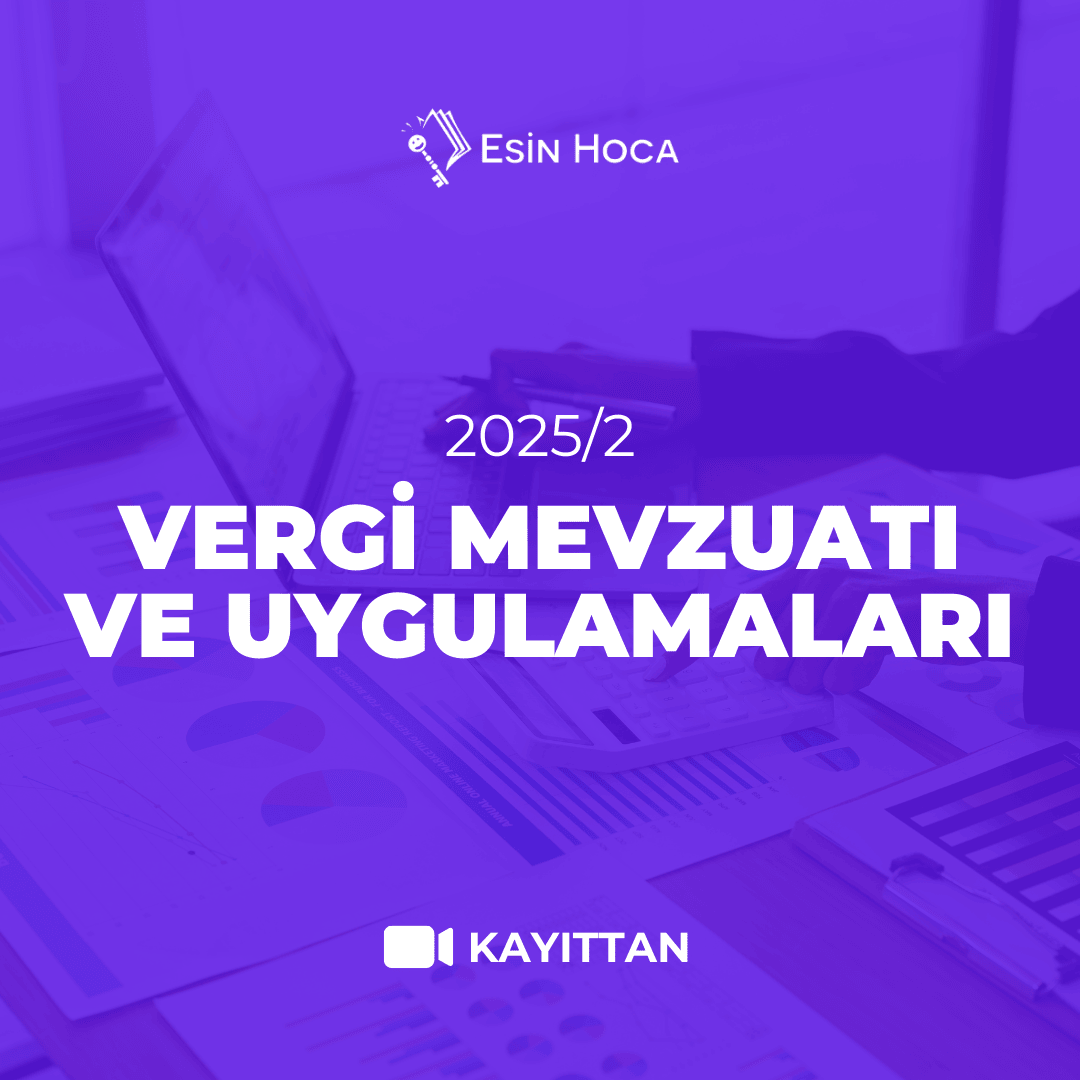 2025/2 SMMM Yeterlilik Kayıttan Vergi Mevzuatı Uygulamaları