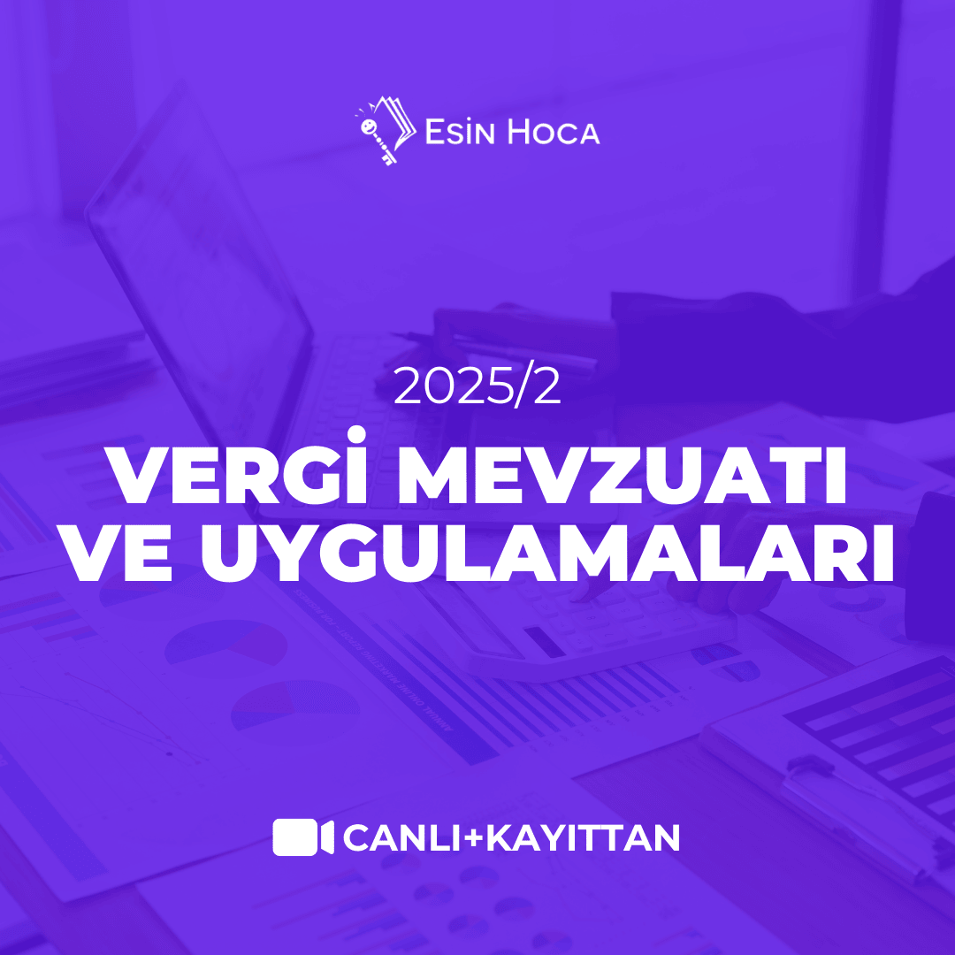 2025/2 SMMM Yeterlilik Canlı + Kayıttan Vergi Mevzuatı Uygulamaları