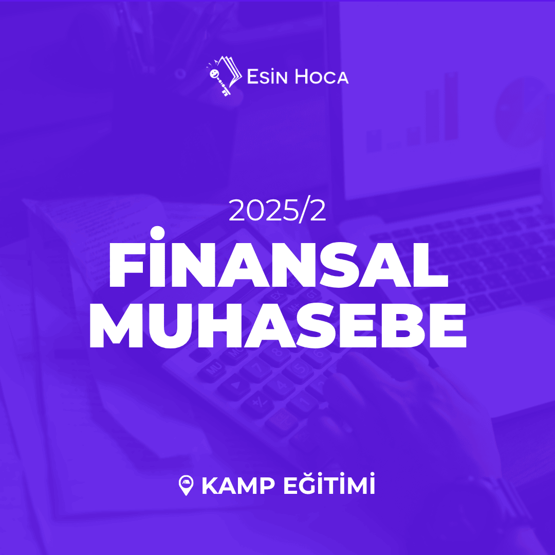 2025/2 SMMM Yeterlilik Kamp Finansal Muhasebe