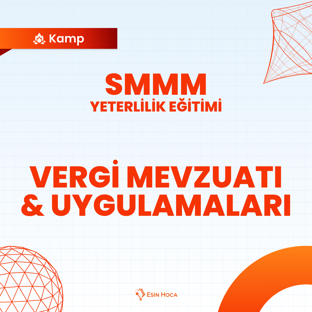 2025/3 SMMM Yeterlilik Kamp Vergi Mevzuatı Uygulamaları