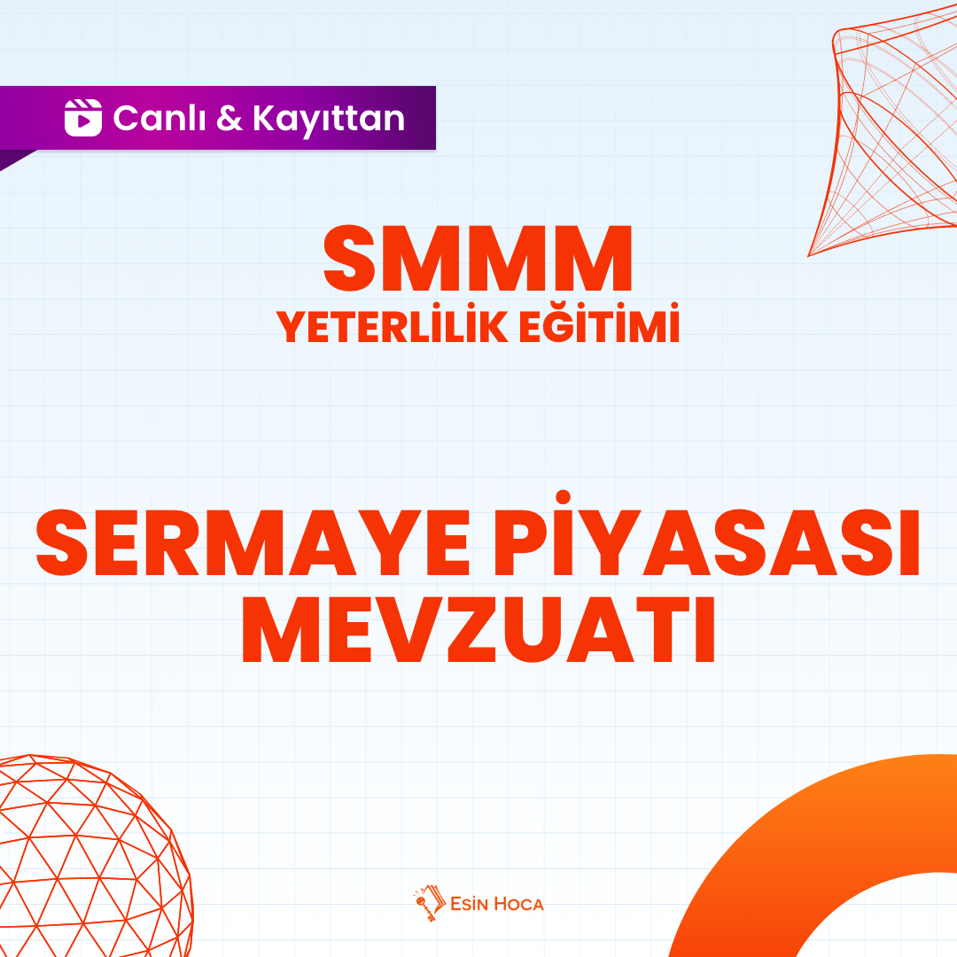 2025/3 SMMM Yeterlilik Canlı & Kayıttan Sermaye Piyasası Mevzuatı
