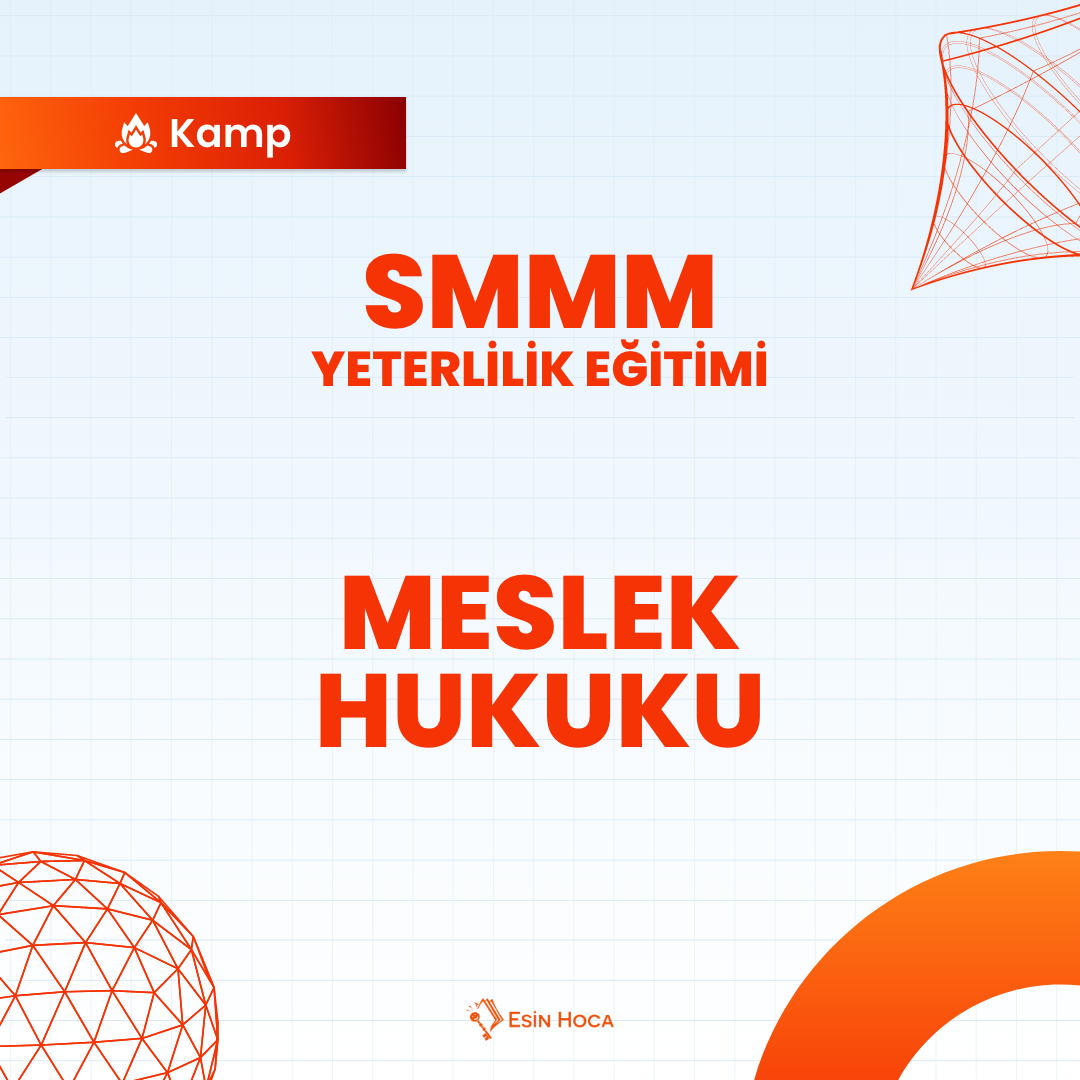 2025/3 SMMM Yeterlilik Kamp Meslek Hukuku