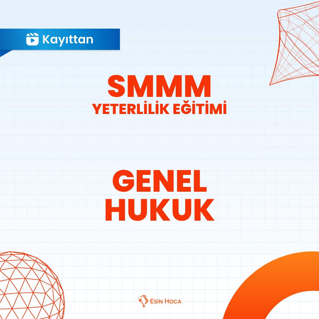 2025/3 SMMM Yeterlilik Kayıttan Genel Hukuk