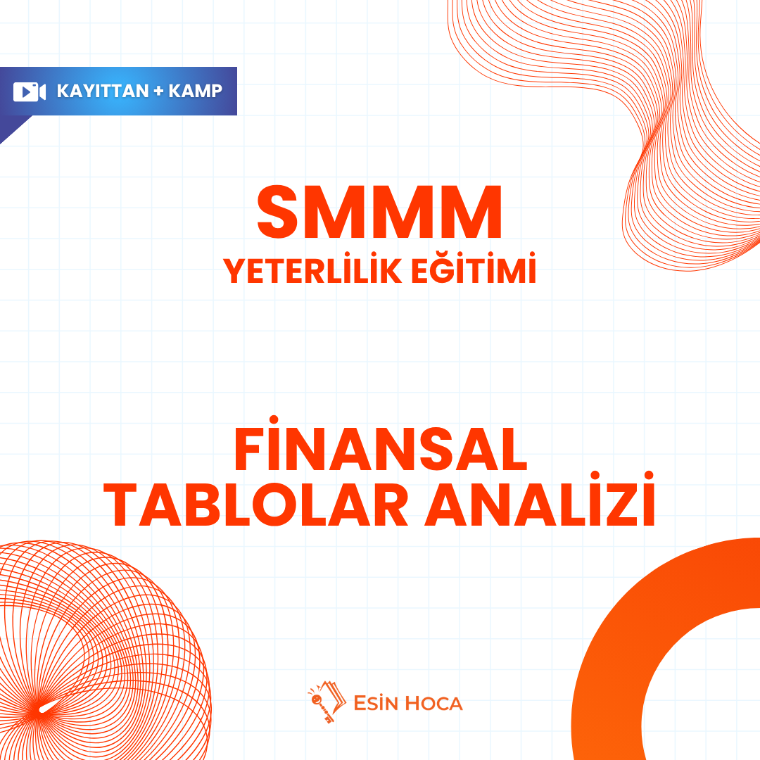 2025/3 SMMM Yeterlilik Kayıttan Finansal Tablolar Analizi