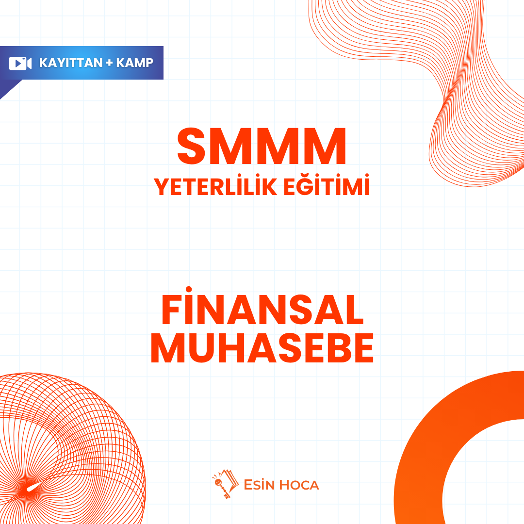 2025/3 SMMM Yeterlilik Kayıttan Finansal Muhasebe