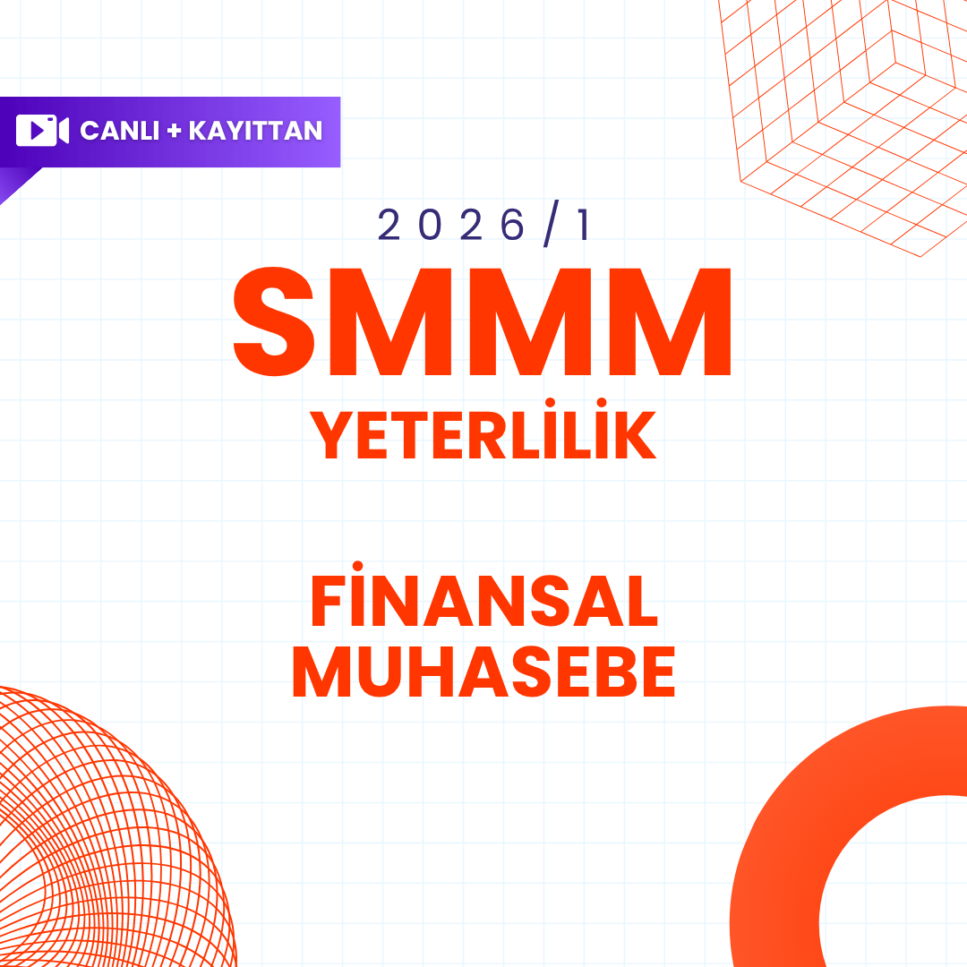 2026/1 SMMM Yeterlilik Canlı & Kayıttan Finansal Muhasebe
