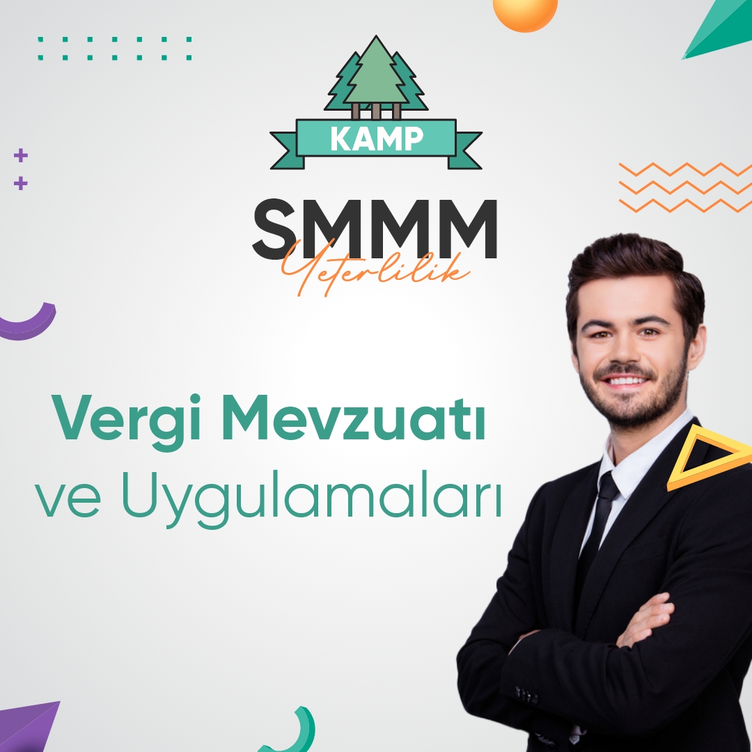 2022/2 SMMM Yeterlilik Kamp Vergi Mevzuatı ve Uygulamaları